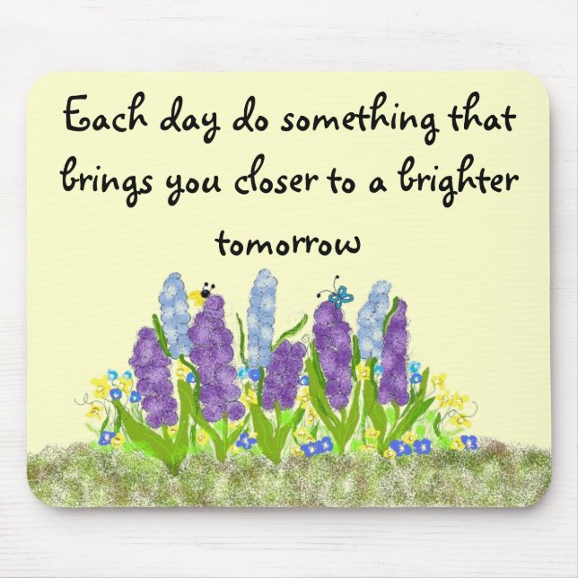 Inspirational Flowers With Message Mouse Pad (Front)