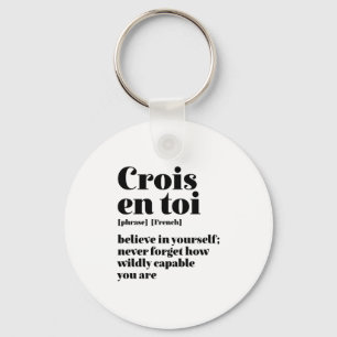 Inspirational French Believe Yourself Crois En Toi Key Ring