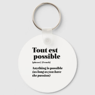 Inspirational French Quote Tout Est Possible Key Ring