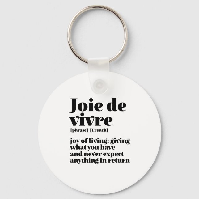 Inspirational French Word Joy of Life Joie Vivre Key Ring (Front)