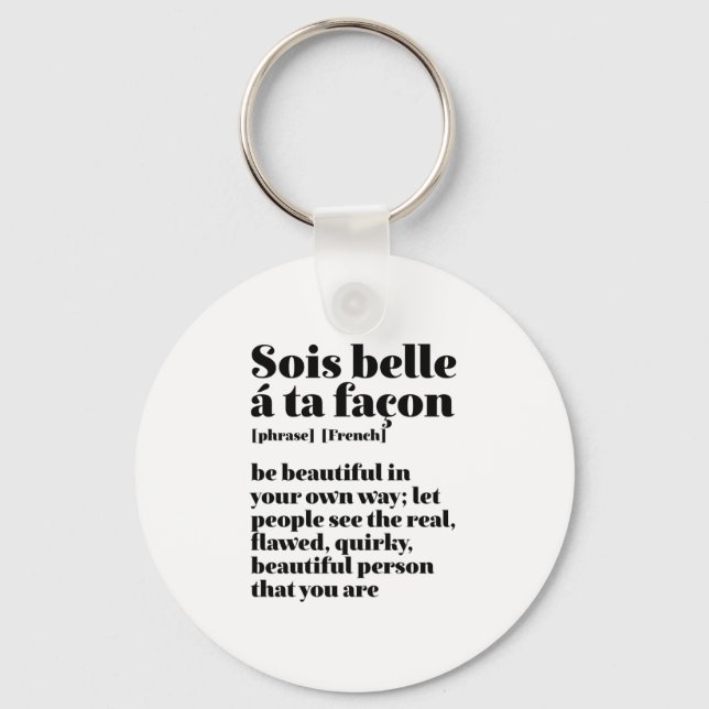 Inspirational French Words Beautiful Sois Belle Key Ring (Front)