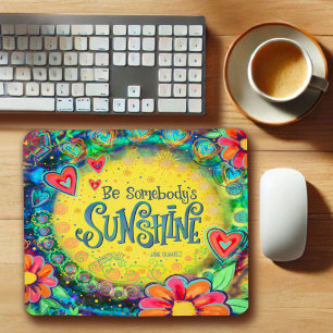 Inspirational Fun Floral Yellow Sunshine Quote Mouse Pad
