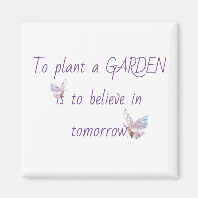 Inspirational Garden Quote with Butterfly  Magnet (Front)