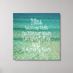 Inspirational God is Already There Christian Quote Canvas Print