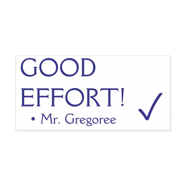 Inspirational "GOOD EFFORT!" Tutor Rubber Stamp (Design)