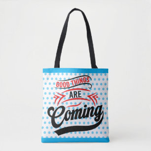 Inspirational Good Times Tote Bag