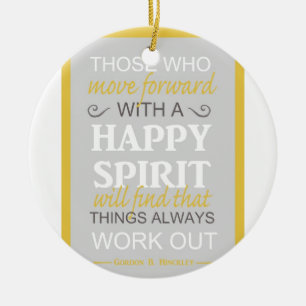inspirational gordon b hinckley lds quote ceramic tree decoration