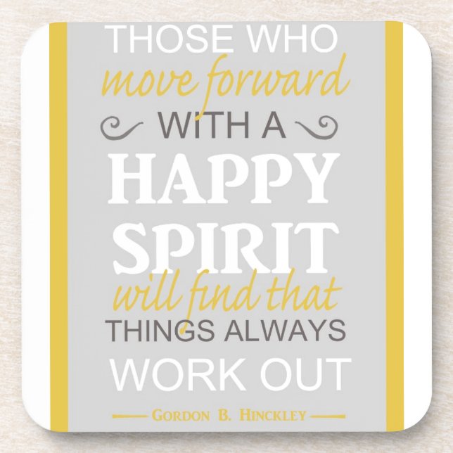 inspirational gordon b hinckley lds quote coaster (Front)