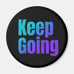 Inspirational Gradient Colorful Text Keep Going Magnet