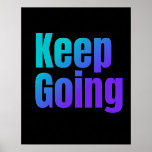 Inspirational Gradient Colorful Text Keep Going Poster
