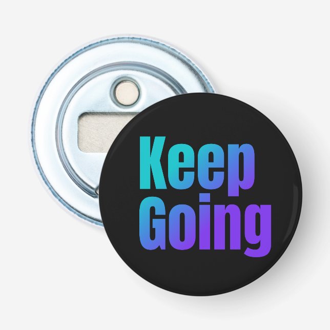 Inspirational Gradient Colourful Text Keep Going Bottle Opener (Front)