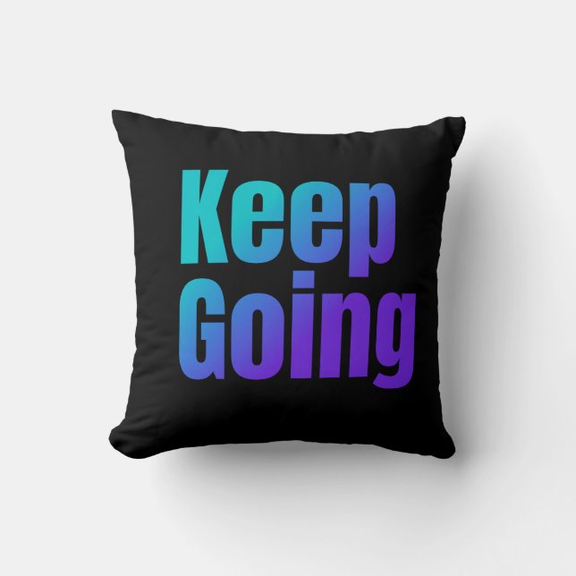 Inspirational Gradient Colourful Text Keep Going Cushion (Front)