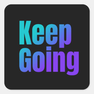 Inspirational Gradient Colourful Text Keep Going Square Sticker