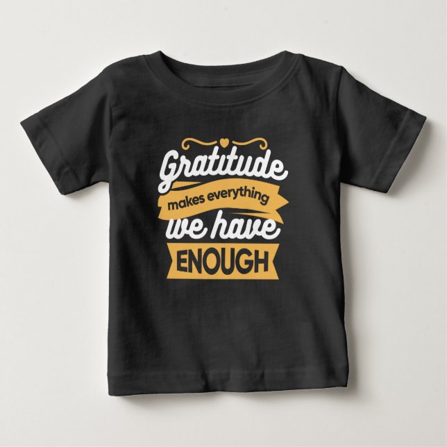 Inspirational Gratitude Typography Quotes Baby T-Shirt (Front)