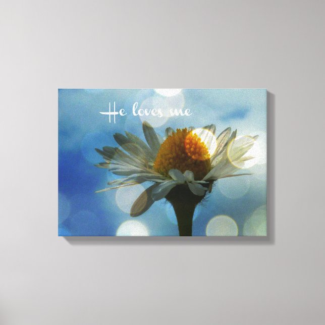 Inspirational He loves me Quote with Daisy Canvas Print (Front)