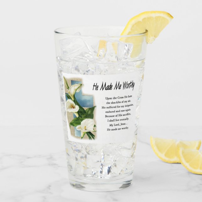 Inspirational He Made Me Worthy Glass (Back Ice)