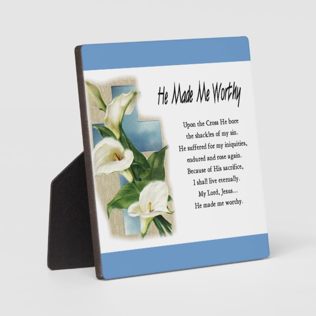 Inspirational He Made Me Worthy Plaque (Front)