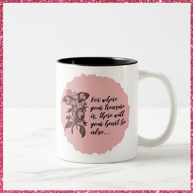 Inspirational Heart and Treasure Quote Mug (Creator Uploaded)
