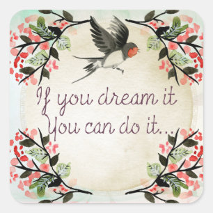 Inspirational If You Dream It Watercolor Square Sticker