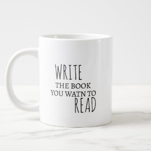 Inspirational Jumbo Mug Write the Book You Want 