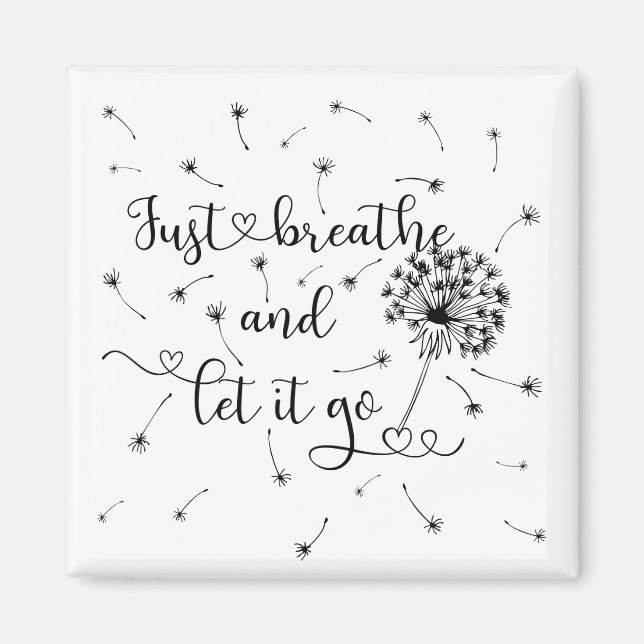 Inspirational Just Breathe and Let it Go Magnet (Front)