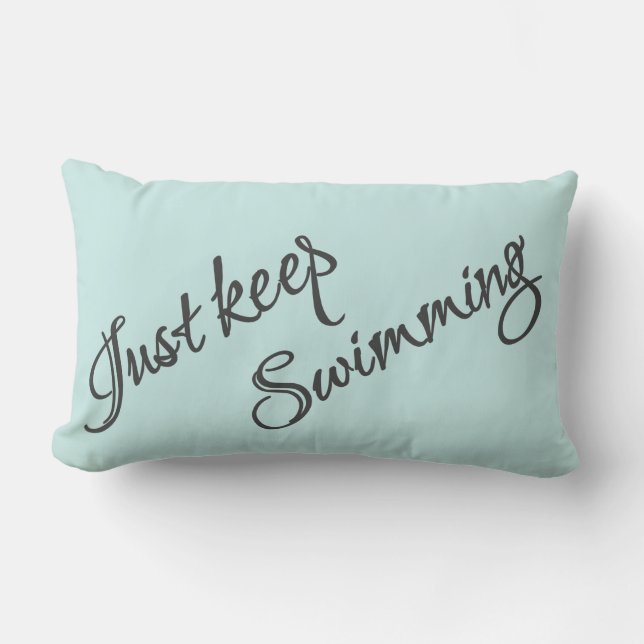 Inspirational Just Keep Swimming Lumbar Cushion (Front)