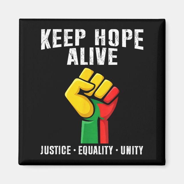 Inspirational keep hopes alive black history pride magnet (Front)