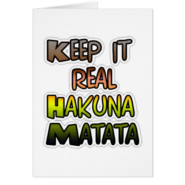 Inspirational "Keep It Real Hakuna Matata" Art (Front)