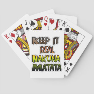 Inspirational "Keep It Real Hakuna Matata" Art Playing Cards
