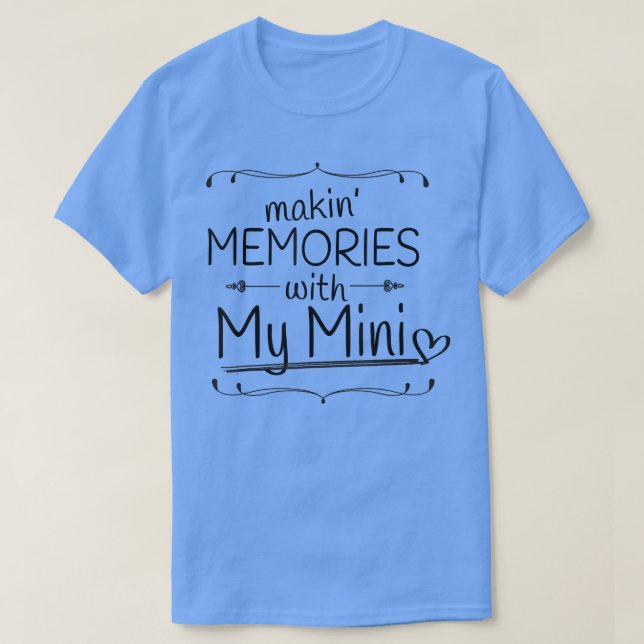 Inspirational Kiddo Memory Appreciation Mum Saying T-Shirt (Design Front)