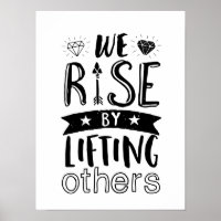 Inspirational Kind Quote We Rise By Lifting Others