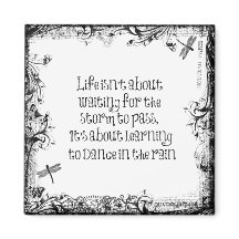 Inspirational Learning to dance in the Rain Quote