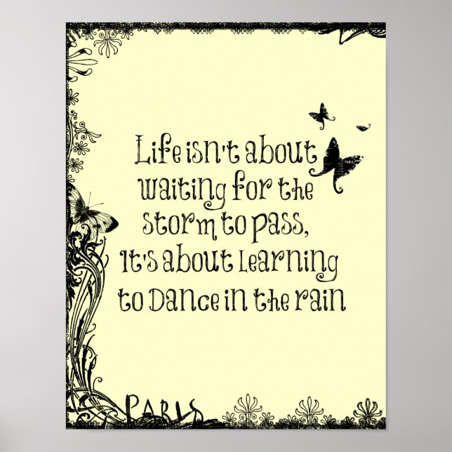 Inspirational Learning to dance in the Rain Quote Poster (Front)