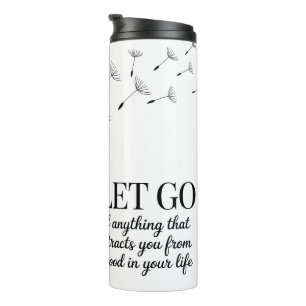 Inspirational Let Go Thermal Tumbler