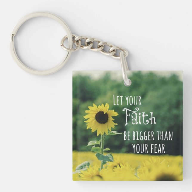 Inspirational: Let Your Faith Be Bigger Than Fear Key Ring (Front)