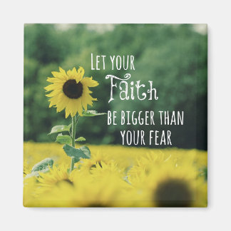 Inspirational: Let Your Faith Be Bigger Than Fear Magnet