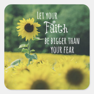 Inspirational: Let Your Faith Be Bigger Than Fear Square Sticker