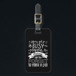 Inspirational Life Quote Appreciate Your Love One Luggage Tag<br><div class="desc">Inspirational motivation quote to keep you inspired and motivate others around you. Beautiful saying about appreciating your family, those who love you and has always been there for you. Never get so busy making a living that you forget to make a life. Background colour can be customised to your desired...</div>