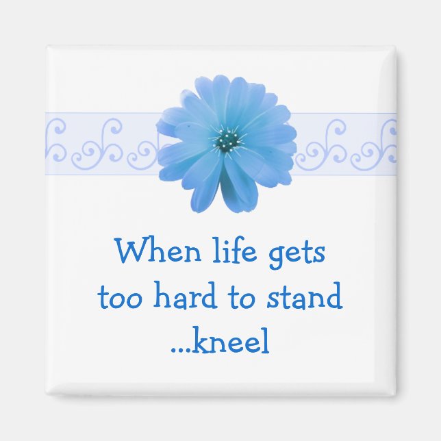 Inspirational Life Quote with Flower Magnet (Front)