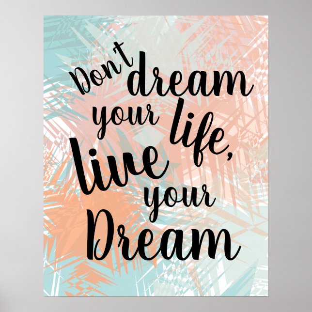 Inspirational Live your Dream Quote Poster (Front)