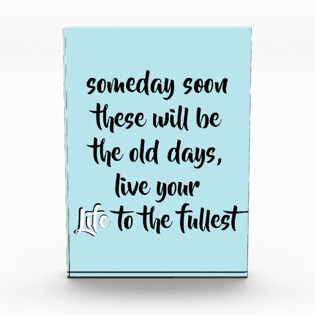 Inspirational Live Your Life Quote Photo Block (Front)