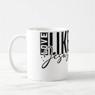 Inspirational Love Like Jesus Encouraging Christia Coffee Mug