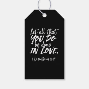 Inspirational Love Scripture - 1 Corinthians 16:14 Gift Tags
