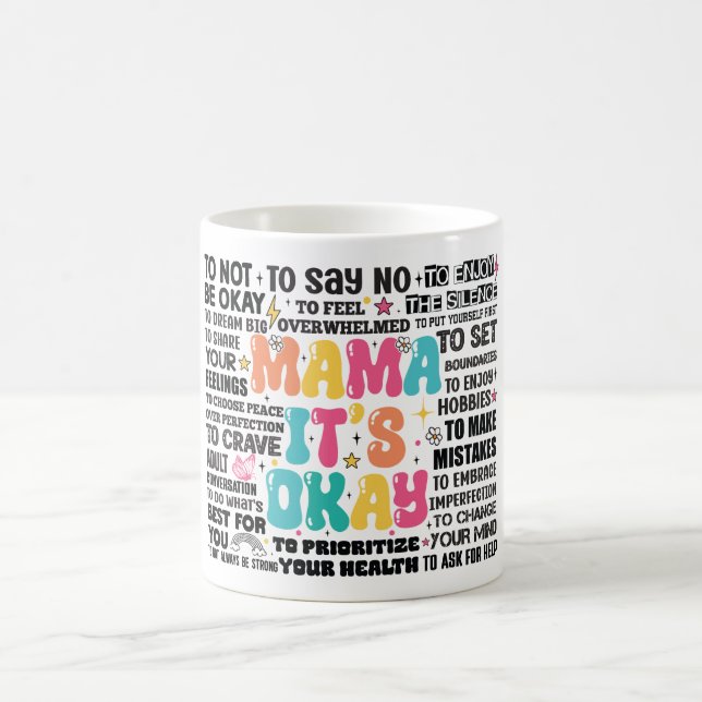 Inspirational Mama It's Okay Coffee Mug (Center)