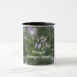 Inspirational message: "Prayer changes things." Mug