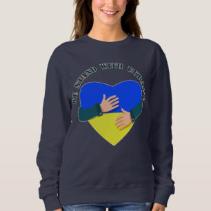 Inspirational message We stand with Ukraine Sweatshirt