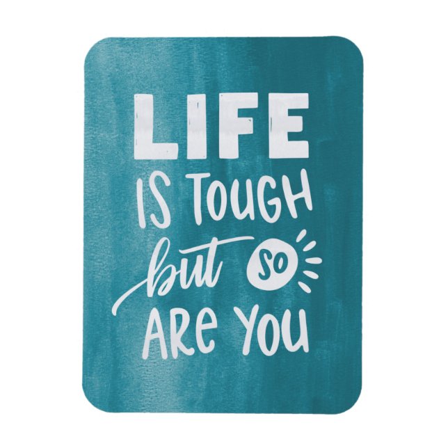 Inspirational Message You Are Tough Magnet (Vertical)