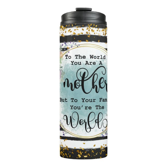 Inspirational Mother's Day Quote With Accents Thermal Tumbler (Front)