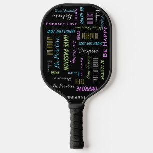 Inspirational Motivational Be Positive, Enjoy Life Pickleball Paddle