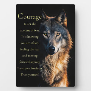 Inspirational Motivational Courage With Wolf Plaque